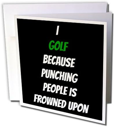 3dRose I Golf Çünkü İnsanları Yumruklamak Kaşlarını Çattı-Tebrik Kartı, 6 x 6, Tek (gc_253907_5)