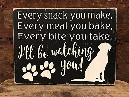 EricauBird Köpek Teması Ahşap Tabela Yaptığınız Her Atıştırmalık Pişirdiğiniz Her Yemek Aldığınız Her Isırık Sizi İzliyor Olacağım